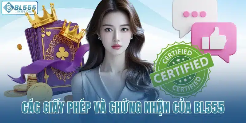 Các giấy phép và chứng nhận của BL555