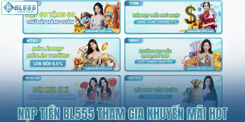 Nạp tiền BL555 tham gia khuyến mãi hot