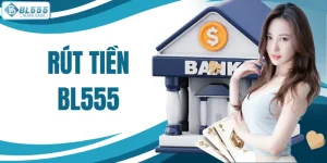 Rút tiền BL555