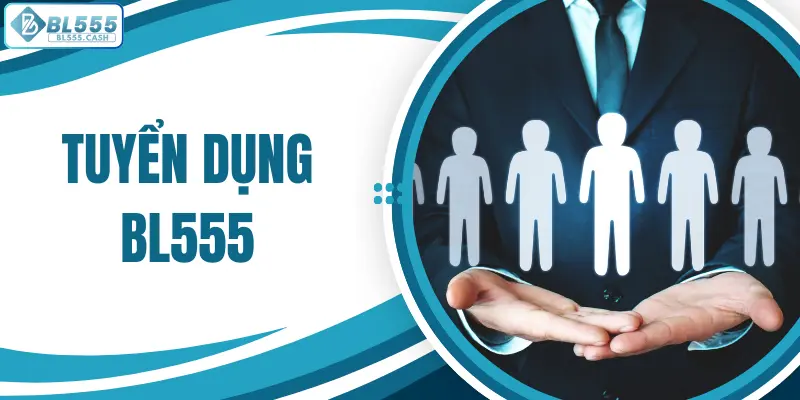 Tuyển dụng BL555